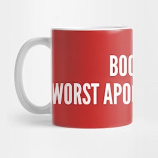 Booooo... Worst Apocalypse Ever! Mug